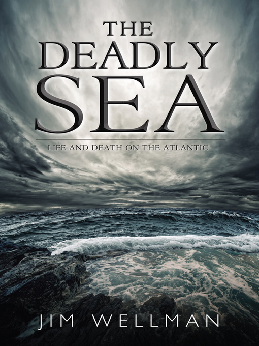 Title details for The Deadly Sea by Jim Wellman - Available